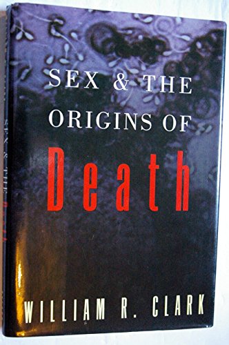 Beispielbild fr Sex and the Origins of Death zum Verkauf von Better World Books