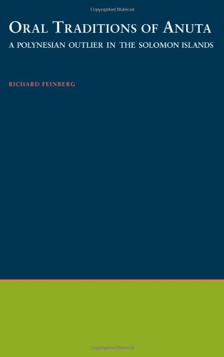 Beispielbild fr Oral traditions of Anuta: a Polynesian Outlier in the Solomon Islands. zum Verkauf von Kloof Booksellers & Scientia Verlag