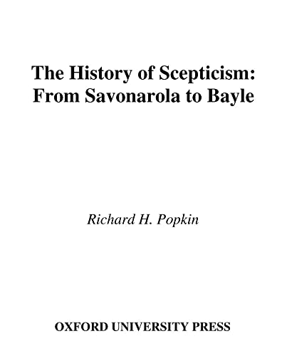 9780195107678: The History of Scepticism: From Savonarola to Bayle