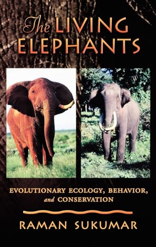 Beispielbild fr The Living Elephants : Evolutionary Ecology, Behaviour, and Conservation zum Verkauf von Better World Books