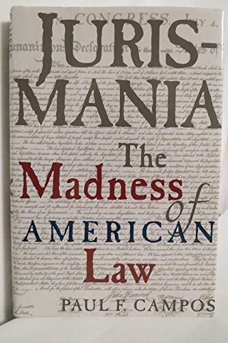 Jurismania : The Madness of American Law