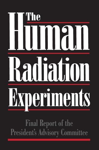 Imagen de archivo de Final Report of the Advisory Committee on Human Radiation Experiments a la venta por Revaluation Books