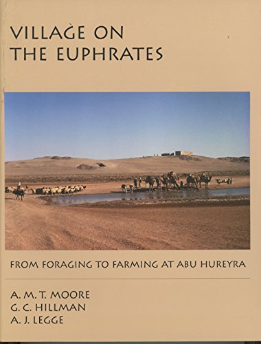 Imagen de archivo de Village on the Euphrates : from foraging to farming at Abu Hureyra a la venta por Carothers and Carothers