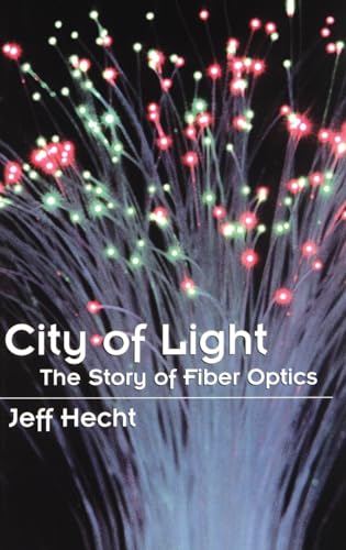 Beispielbild fr City of Light : The Story of Fiber Optics zum Verkauf von Better World Books