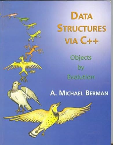 Stock image for Data Structures Via C++ : Objects by Evolution for sale by Better World Books