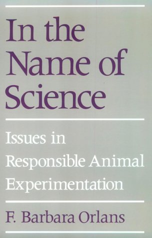 Beispielbild fr In the Name of Science : Issues in Responsible Animal Experimentation zum Verkauf von Better World Books