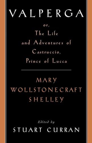 9780195108828: Valperga: Or, the Life and Adventures of Castruccio, Prince of Lucca