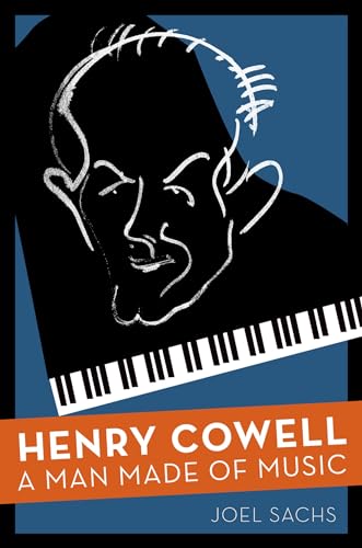 9780195108958: Henry Cowell: A Man Made of Music