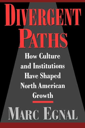 Stock image for Divergent Paths: How Culture and Institutions Have Shaped North American Growth for sale by Chiron Media