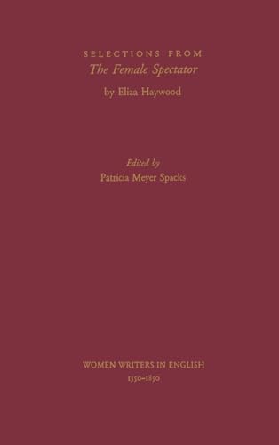 Selections from The Female Spectator (Women Writers in English 1350-1850)
