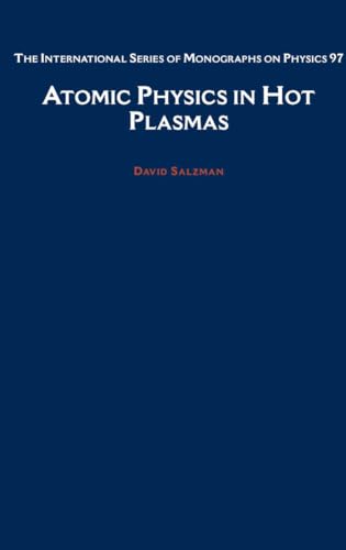 Atomic Physics in Hot Plasmas: International Series of Monographs on Physics 97