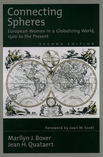 Imagen de archivo de Connecting Spheres: European Women in a Globalizing World, 1500 to the Present a la venta por Wonder Book