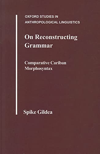 On Reconstructing Grammar : Comparative Cariban Morphosyntax