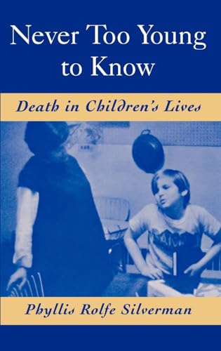 Stock image for Never Too Young to Know: Death in Children's Lives for sale by 3rd St. Books
