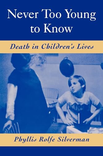 Stock image for Never Too Young to Know : Death in Children's Lives for sale by Better World Books