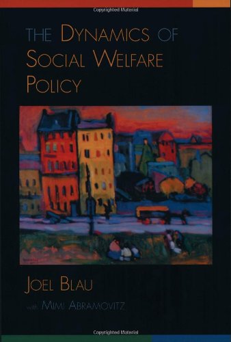 Imagen de archivo de The Dynamics of Social Welfare Policy a la venta por More Than Words