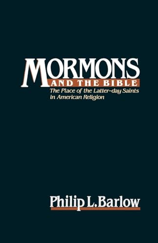 Stock image for Mormons and the Bible: The Place of the Latter-day Saints in American Religion for sale by Weller Book Works, A.B.A.A.