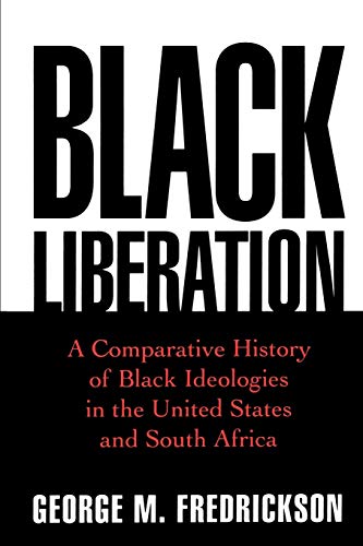 Stock image for Black Liberation: A Comparative History of Black Ideologies in the United States and South Africa (Oxford Paperbacks) for sale by Red's Corner LLC