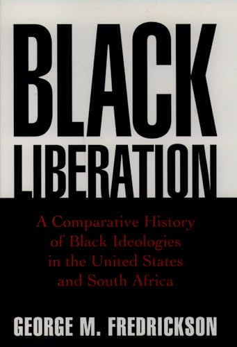 Stock image for Black Liberation: A Comparative History of Black Ideologies in the United States and South Africa (Oxford Paperbacks) for sale by Red's Corner LLC