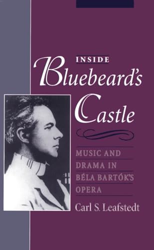 Beispielbild fr Inside Bluebeard's Castle : Music and Drama in Bla Bartk's Opera zum Verkauf von Better World Books