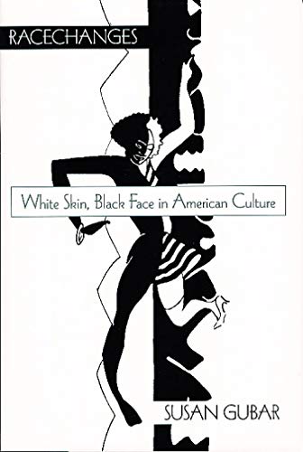 Beispielbild fr Racechanges : White Skin, Black Face in American Culture zum Verkauf von Better World Books