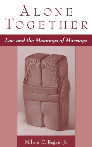 Stock image for Alone Together: Law and the Meanings of Marriage for sale by J. C. Burris, Bookseller