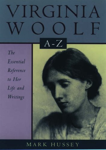 Beispielbild fr Virginia Woolf a to Z : A Comprehensive Reference for Students, Teachers, and Common Readers to Her Life, Work, and Critical Reception zum Verkauf von Better World Books