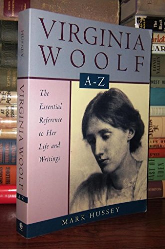 Imagen de archivo de Virginia Woolf A to Z: A Comprehensive Reference for Students, Teachers, and Common Readers to Her Life, Work, and Critical Reception (Literary A to Z's) a la venta por Book Deals