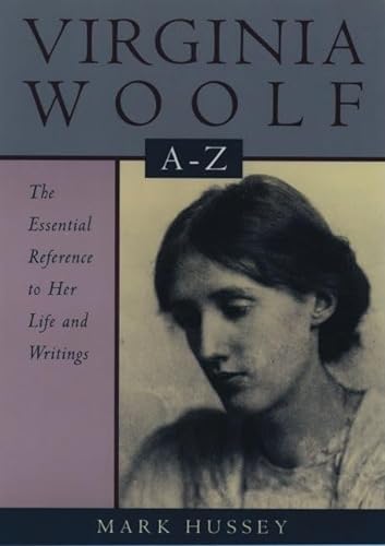 Stock image for Virginia Woolf A to Z: A Comprehensive Reference for Students, Teachers, and Common Readers to Her Life, Work, and Critical Reception (Literary A to Z's) for sale by Open Books West Loop