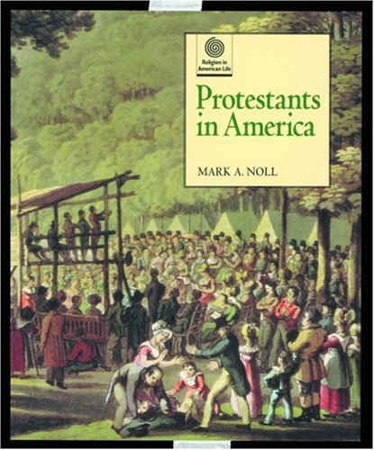 9780195110340: Protestants in America (Religion in American Life)