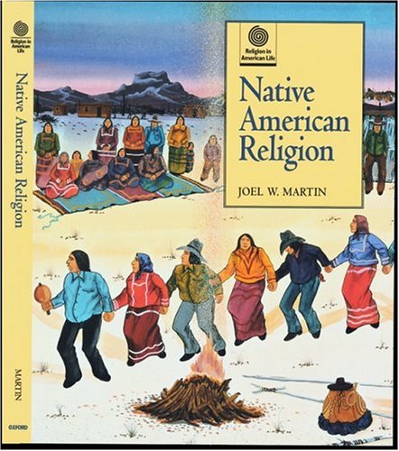 Native American Religion (Religion in American Life) (9780195110357) by Martin, Joel W.