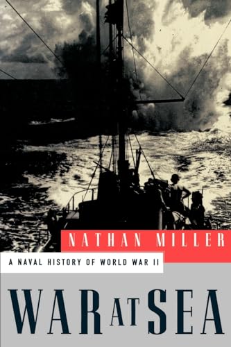 War at Sea: A Naval History of World War II (9780195110388) by Miller, Nathan