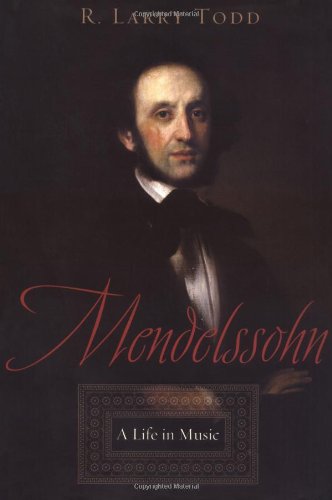 Imagen de archivo de Mendelssohn: A Life in Music a la venta por ZBK Books