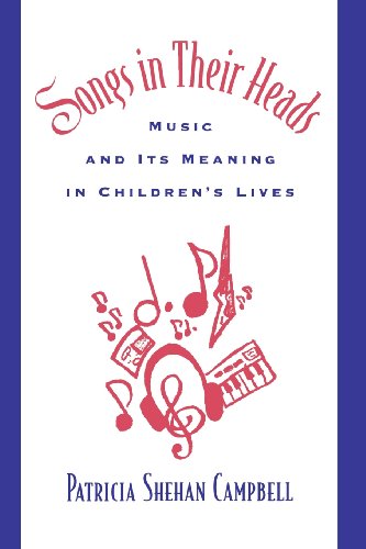 Beispielbild fr Songs in Their Heads : Music and Its Meaning in Children's Lives zum Verkauf von Better World Books