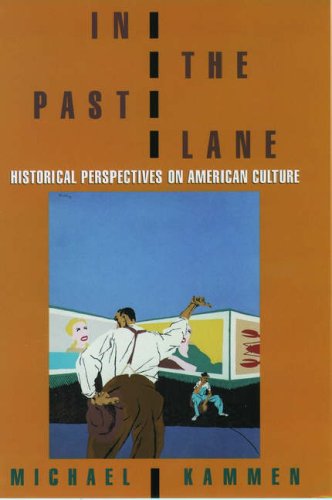 Stock image for In the Past Lane: Historical Perspectives on American Culture for sale by Wonder Book