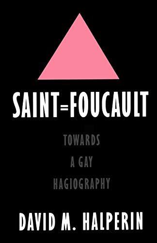 Beispielbild fr Saint Foucault: Towards a Gay Hagiography zum Verkauf von Blackwell's