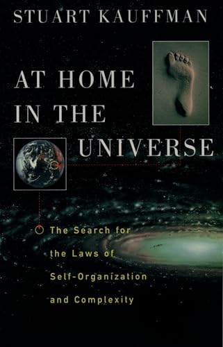 At Home in the Universe: The Search for the Laws of Self-Organization and Complexity - Kauffman, Stuart