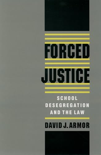 Beispielbild fr Forced Justice: School Desegregation & the Law. zum Verkauf von Powell's Bookstores Chicago, ABAA