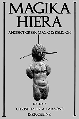Magika Hiera: Ancient Greek Magic and Religion. - Faraone, Christopher A. and Dirk Obbink (eds.)