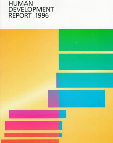 Human Development Report 1996 (Human Development Report (Paperback)) (9780195111590) by United Nations Development Programme (UNDP)