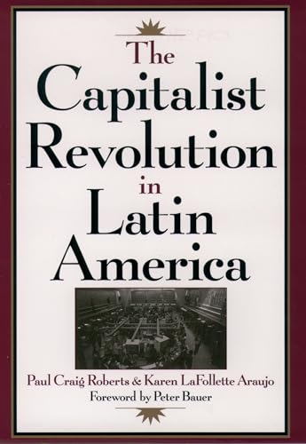 Beispielbild fr The Capitalist Revolution in Latin America zum Verkauf von Better World Books