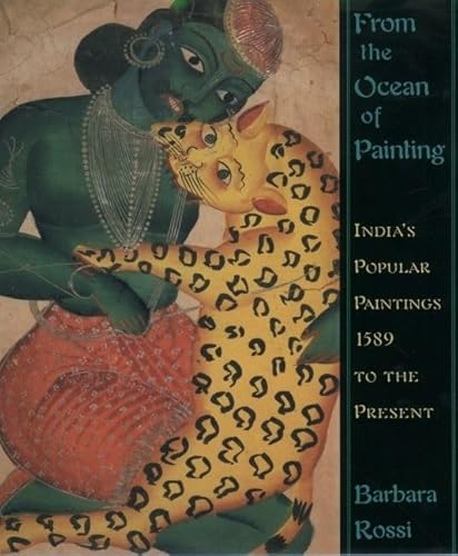 9780195111941: From the Ocean of Painting: India's Popular Paintings, 1589 to the Present
