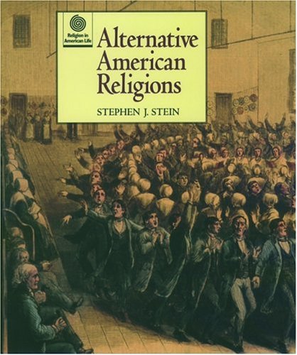 Alternative American Religions (Religion in American Life) (9780195111965) by Stein, Stephen J.