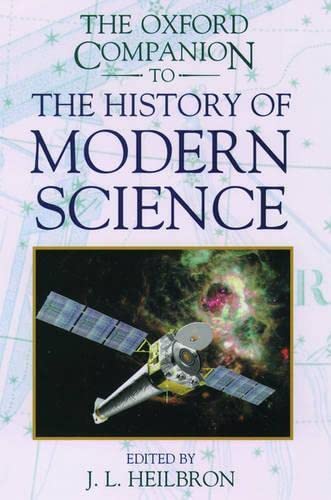 Stock image for The Oxford Companion to the History of Modern Science for sale by ThriftBooks-Dallas