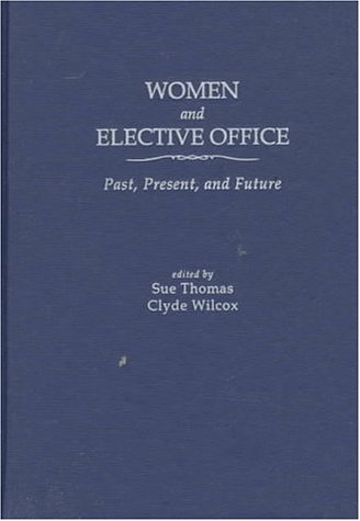 Beispielbild fr Women and Elective Office: Past, Present, and Future zum Verkauf von Ergodebooks