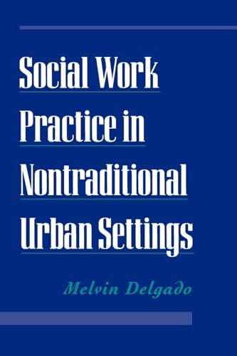 Stock image for Social Work Practice in Nontraditional Urban Settings for sale by Better World Books