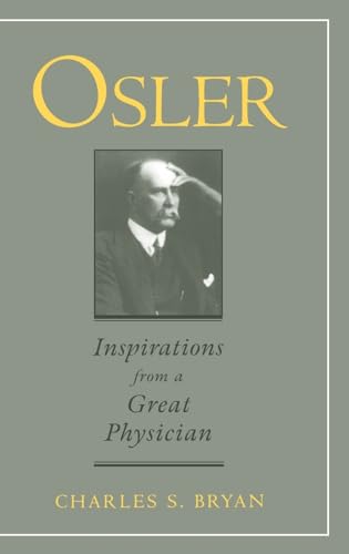 Beispielbild fr Osler : Inspirations from a Great Physician zum Verkauf von Better World Books