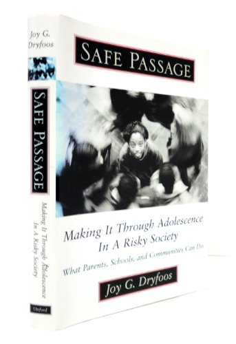 Safe Passage: Making it Through Adolescence in a Risky Society