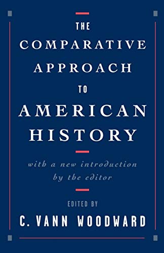 Beispielbild fr The Comparative Approach to American History zum Verkauf von Books From California