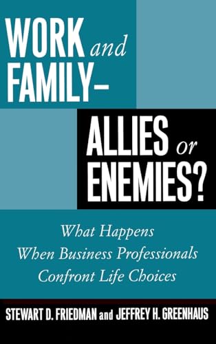 Beispielbild fr Work and Family - Allies or Enemies?: What Happens When Business Professionals Confront Life Choices zum Verkauf von BooksRun